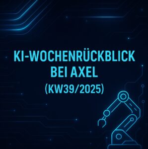KI Wochenrückblick KW 39